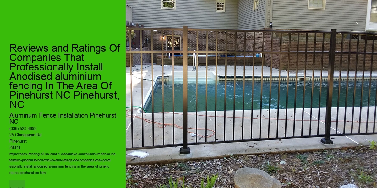 Reviews and Ratings Of Companies That Professionally Install Anodised aluminium fencing In The Area Of Pinehurst NC Pinehurst, NC